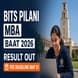 BITS Pilani BAAT 2026 Iteration 1 Results Out; Fee Deadline May 31